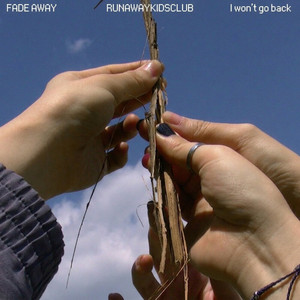 I WoN't Go BaCk by RUNAWAYKIDSCLUB