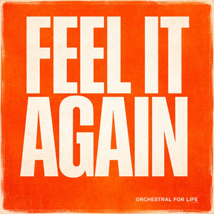 Feel It Again by Orchestral For Life