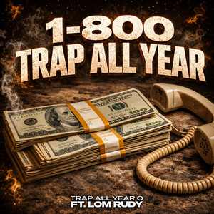 Trap All Year by Trap All Year O, LOM Rudy