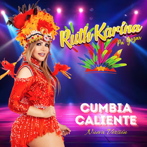 Ruth Karina Y Su Grupo Pa´Gozar - Cumbia Caliente