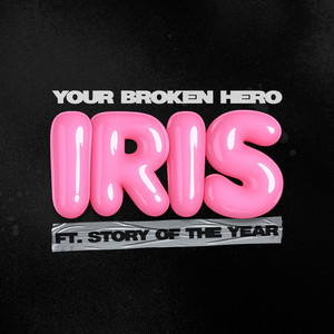 Iris by Your Broken Hero, Story Of The Year
