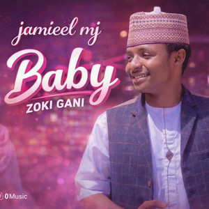 Jamieel mj - Baby Zoki Gani