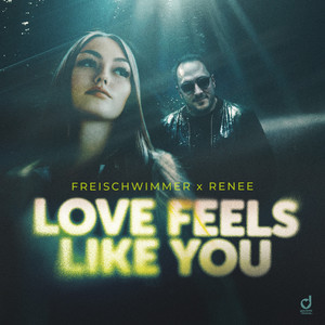 Love Feels Like You - Extended Mix by Freischwimmer, Renee