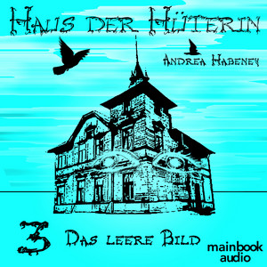 Haus der Hüterin: Band 3 - Das leere Bild (Fantasy-Serie) Audiobook