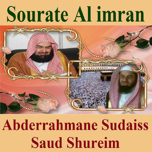 Abdul Rahman Al-Sudais & Saud Al-Shuraim - Sourate Al Imran, Pt. 1 (Urdu Translation)