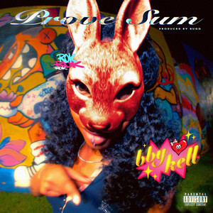 Prove Sum by Bby Kell