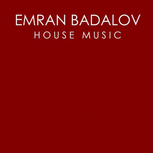 House Music by Emran Badalov