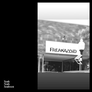 Freakazoid by South North Southwest