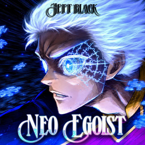 Yoichi Isagi NEL Awakening Theme (Neo Egoist) by Jett Black