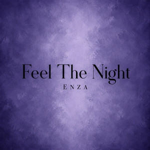 Feel The Night by ENZA