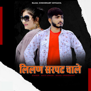 Lilan Sarpat Chale by Rajal Choudhary, Raju Swami