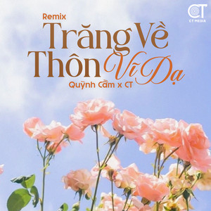 Quỳnh Cầm & CT - Trăng Về Thôn Dã  (Remix)