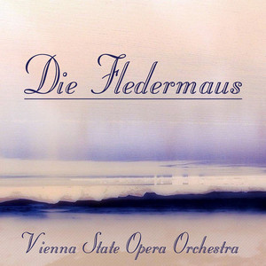 Die Fledermaus, Act III (Part 2) ‑ 曲・歌詞：ヨハン・シュトラウス2