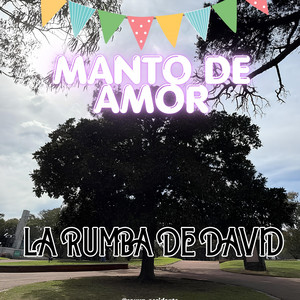 MANTO DE AMOR by LA RUMBA DE DAVID