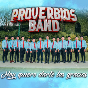 Proverbios Band - Hoy Quiero Darte las Gracias