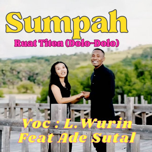 L. Wurin - Sumpah Ruat Titen (Dolo-Dolo)