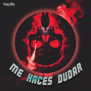 Me Haces Dudar by HangryBoy