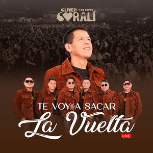 Cliver Y Su Grupo Coralí - Te Voy a Sacar La Vuelta (Live)