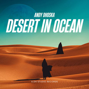 Desert In Ocean by Andy Dhoska