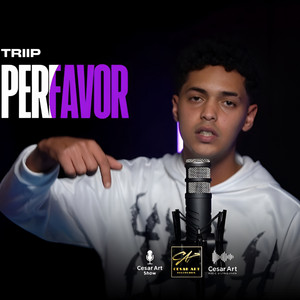 Perfavor by CESAR ART, TRIIP