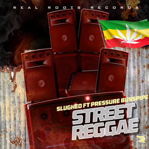 Street Reggae by Slughed, Pressure Busspipe
