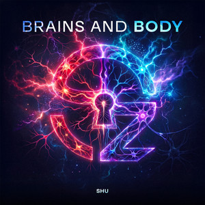 Brains and the Body - Radio Edit by SHU