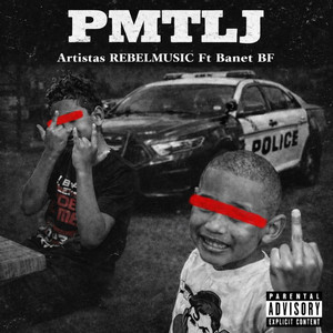 PMTLJ by REBEL MUSIC COMPANY, Banet BF