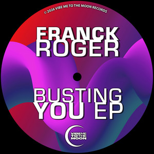 Busting You by Franck Roger