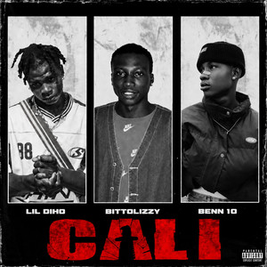 CALI by Lil diho, Bittolizzy, Benn10