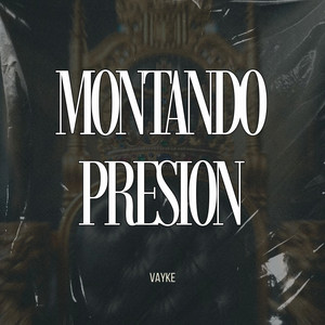 Montando Presion by Vayke
