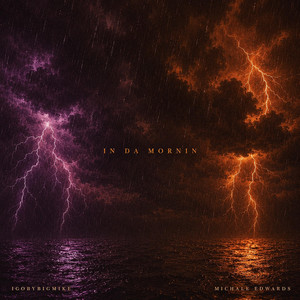 In Da Mornin by IGOBYBIGMIKE