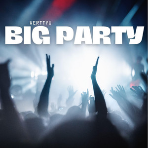Big Party by Werttyu