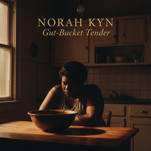 Norah Kyn - Gut-Bucket Tender