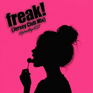 freak! (Jersey Club Mix) by A3J