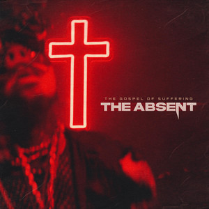 The Gospel Of Suffering by The Absent