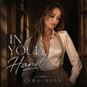 In Your Hands by VYRA~Nova