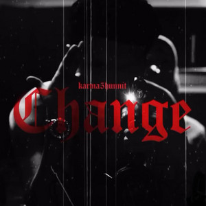 Change by Karma5Hunnit