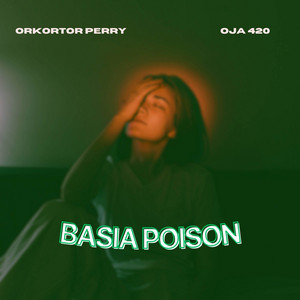 Basia Poison (feat. Oja 420 Drumz)