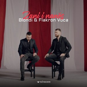 Blondi & Flakron Voca - Zani i nanës (Prod. By Blerim Haziri)