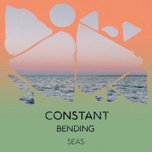 Constant Bending Seas album