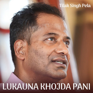 Tilak Singh Pela - Lukauna Khojda Pani