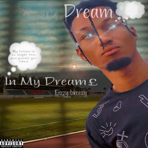 In My Dream(£) by Eizzy breezy