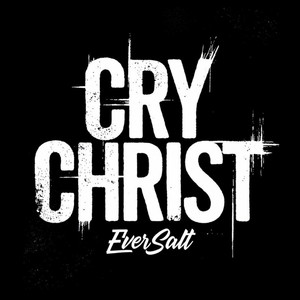Cry Christ by EverSalt