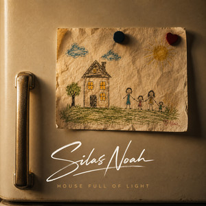 House Full Of Light by Silas noah