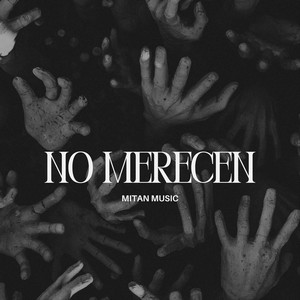 No merecen by Mitan Music