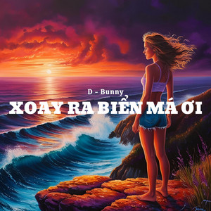 D - Bunny - Xoay Ra Biển Má Ơi