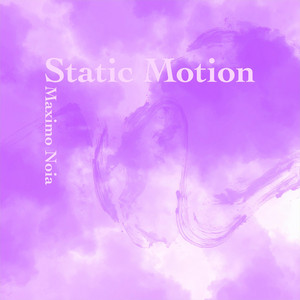 Static Motion by Maximo Noia