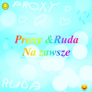 Na Zawsze by Proxy, Ruda