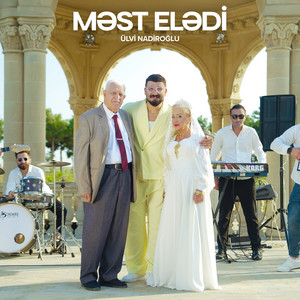 Ülvi Nadiroğlu - Məst Elədi