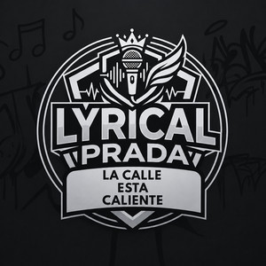 La calle esta caliente by lyrical prada